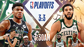 2022年05月16日 NBA东部半决赛G7 雄鹿vs凯尔特人 全场录像回放