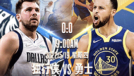 2022年05月19日 NBA西部决赛G1 独行侠vs勇士 全场录像回放