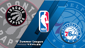 2022年07月10日 NBA夏季联赛 猛龙vs76人 全场录像回放