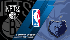 2022年07月13日 NBA夏季联赛 灰熊vs篮网 全场录像回放