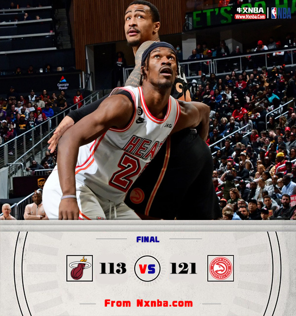 NBA简报:老鹰121-113扑灭热火 D-穆雷28+7 特雷-杨24+8 巴特勒34分