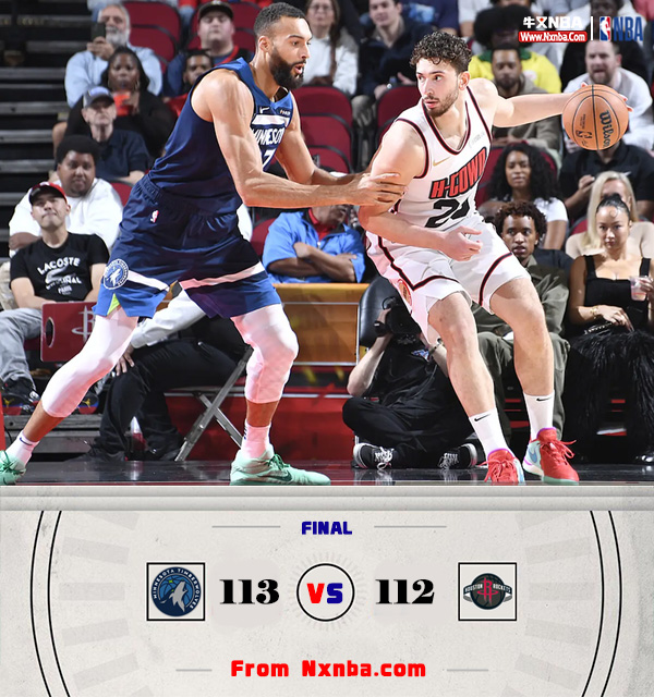 NBA简报:森林狼113-112力克火箭！ 华子三分准绝杀 申京38+12