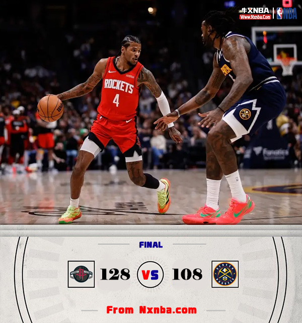 NBA简报:火箭128-10轻取掘金 杰伦-格林三节打卡34分 约基奇缺阵
