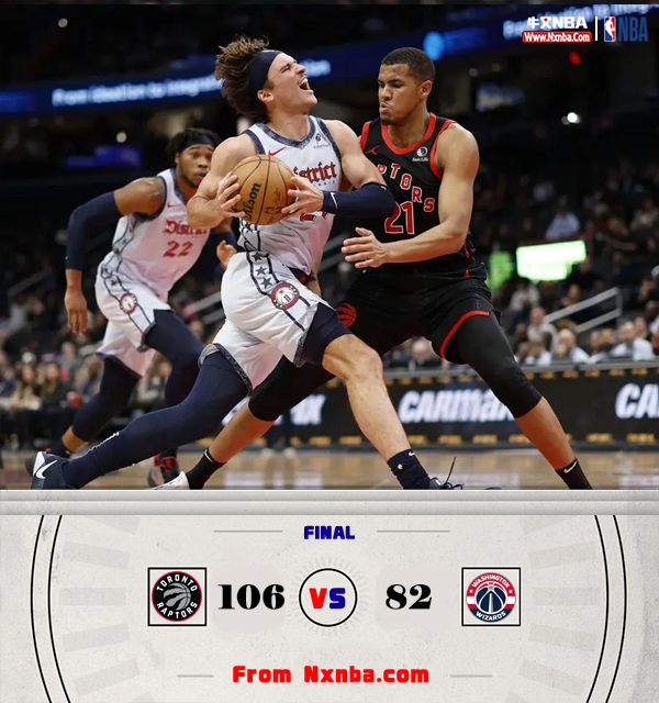 NBA简报:猛龙133-119击溃奇才 巴恩斯24分 库兹马19+10 普尔9中1